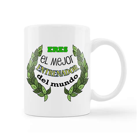 Taza Eres El Mejor Entrenadora Del Mundo L Informal Design