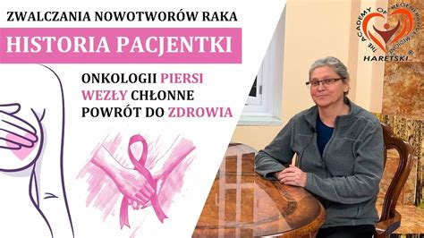 Historia Pacjentki Zwalczania Nowotwor W Raka Onkologii Piersi Wez Y