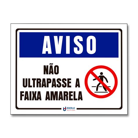 Placa Aviso Não Ultrapasse A Faixa Amarela Idealle Acrilicos Store