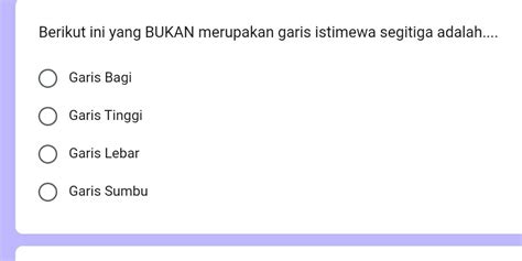 Solved Berikut Ini Yang Bukan Merupakan Garis Istimewa Segitiga Adalah