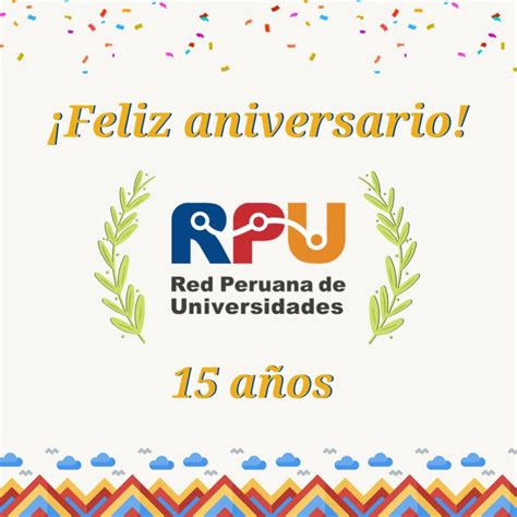 Inicio Del Xv Aniversario De La Rpu Red Peruana De Universidades