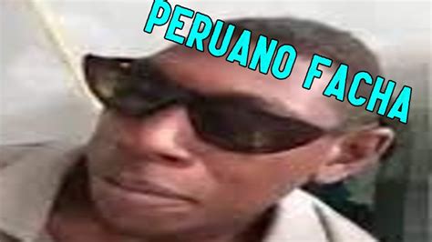 Peruano Facha 🤑 🤙 Youtube