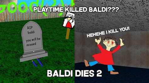 Playtime Killed Baldi Baldi Dies 2 Baldis Basics Mod Youtube