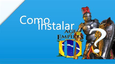 Como Instalar Age Of Empires 3 Youtube