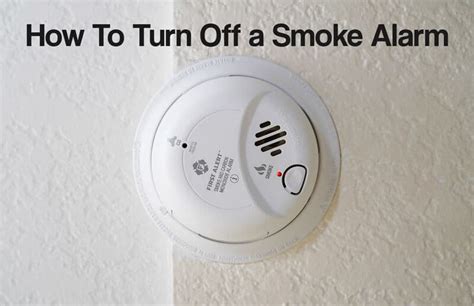 How To Turn Off A Smoke Alarm A Step By Step Guide Securitybros