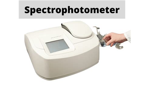 Spectrophotometer Principles Working Types And Uses