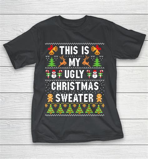 This Is My Ugly Sweater Funny Christmas Shirts Woopytee