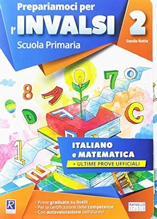 Prepariamoci per l INVALSI Italiano Matematica Per la 2ª classe