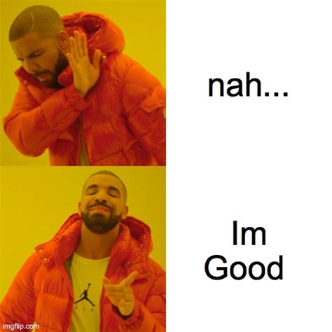 Drake Hotline Bling Meme Imgflip