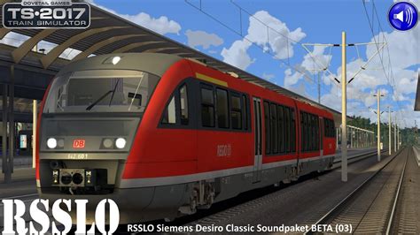 Let S Play Train Simulator 2017 Spezial [60fps] Rsslo Siemens Desiro Classic Soundpaket Beta