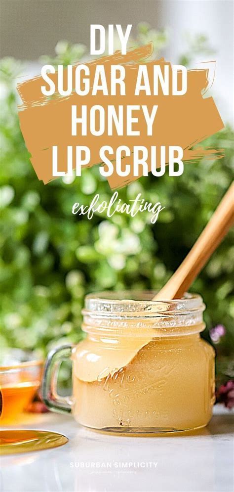 Diy Sugar And Honey Lip Scrub In 2020 Lip Scrub Recipe Honey Lip