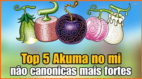 As 5 Akuma no mi não canonicas mais fortes de One Piece YouTube