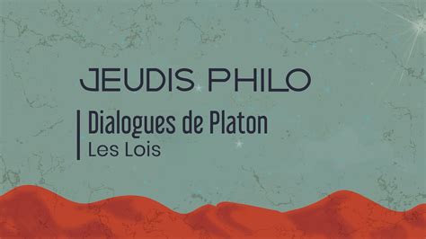 Dialogues De Platon Les Lois Jeudis Philo Youtube