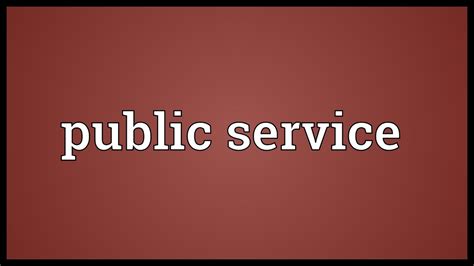 Public Service Meaning Youtube