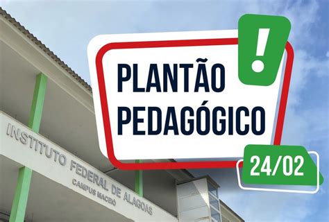 Ifal Macei Convida Pais M Es E Respons Veis Para Plant O Pedag Gico