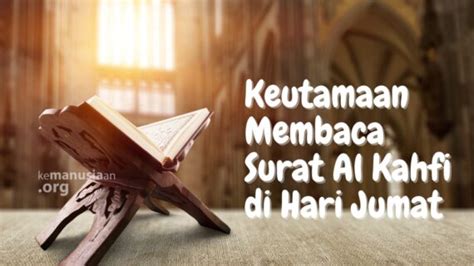 Keutamaan Membaca Surat Al Kahfi Di Hari Jumat