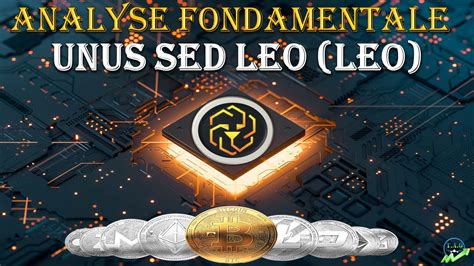 Analyse Fondamentale Du UNUS SED LEO LEO YouTube