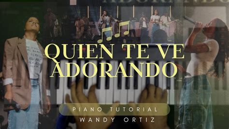 Dianette Quien Te Ve Adorando Ft Kemilly Santos Tutorial De Piano