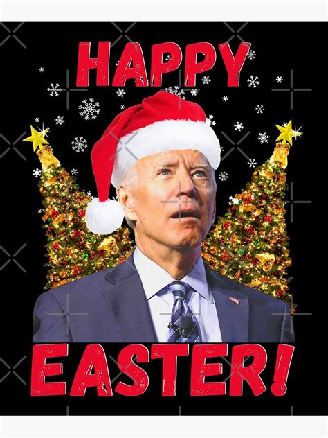 Funny Joe Biden Santa Confused Happy Easter Poster By Skinib Redbubble