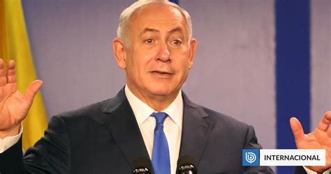 Netanyahu Se Ala Que Habr A Un Posible Acuerdo Para Liberaci N De