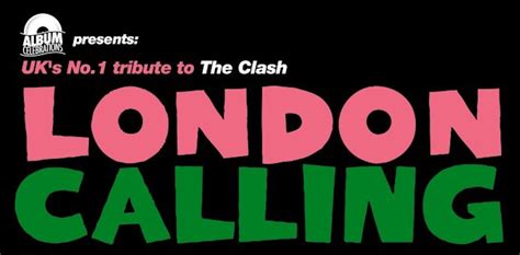 London Calling Perform The Best Of The Clash Destination Chesterfield