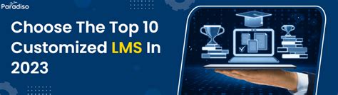 Top Customized Lms Consider For Paradiso Lms