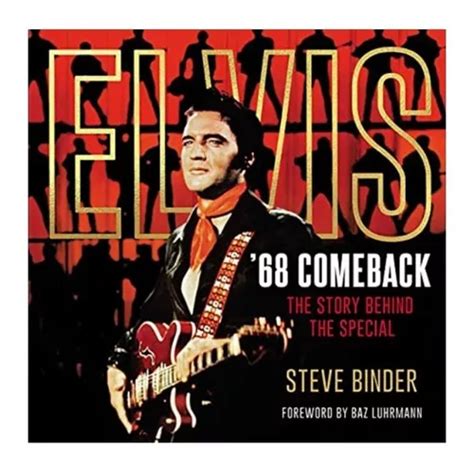 Elvis Comeback The Story Behind The Special De Steve Binder