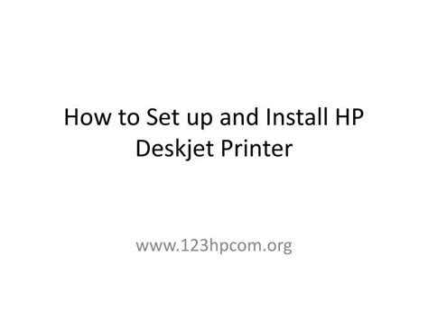 Ppt How To Set Up And Install Hp Deskjet Printer Powerpoint Presentation Id 7507286