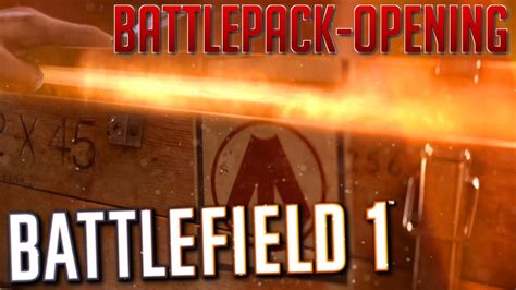 Battlepack`s Opening Battlefield 1 Youtube