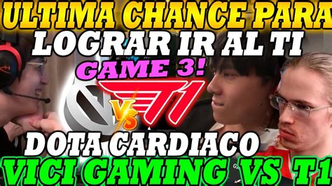 T Vs Vici Gaming Game Bo La Ultima Chance Para Ir Al Ti Ti