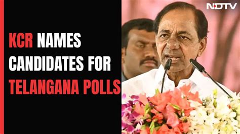 Telangana Polls 2023 KCR S Party Names Candidates For All 119