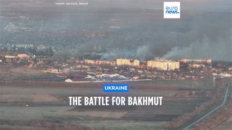 War In Ukraine Why Bakhmut Is The Focus Of One Of The Conflict S