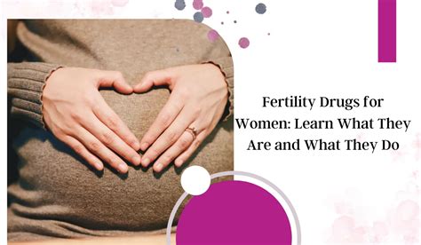 Fertility Drugs For Women Learn What They Are And What They Do Dr Dan Fertility