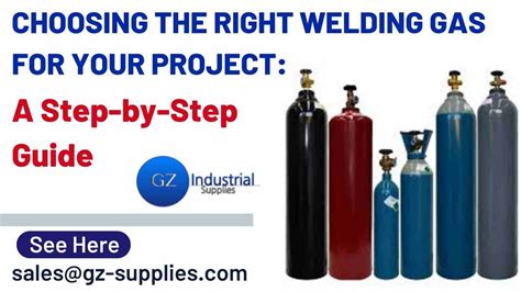 Choosing The Right Welding Gas For Your Project A Step By Step Guide