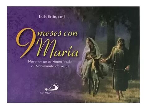 9 Meses Con María La Anunciación Al Nacimiento De Jesús En Venta En