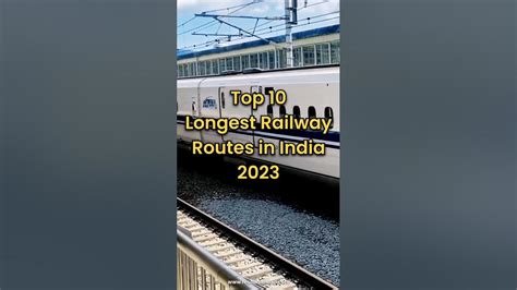 Top 10 Longest Railway Routes In India 2023 Shorts Top10 Longest Railway India 2023 Viral