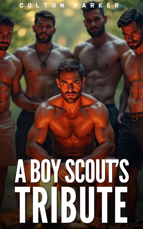 Amazon A Boy Scout S Tribute Hardcore Taboo Explicit Gay Erotica EBook Parker Colton