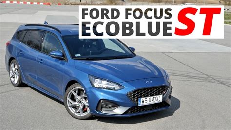 Ford Focus St 20 Ecoblue Przychodzi Czas Na Podjęcie Decyzji Youtube