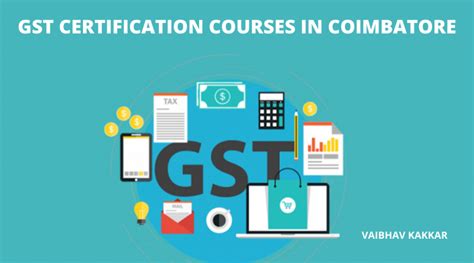 Top 6 Gst Certification Courses In Coimbatore With Placement