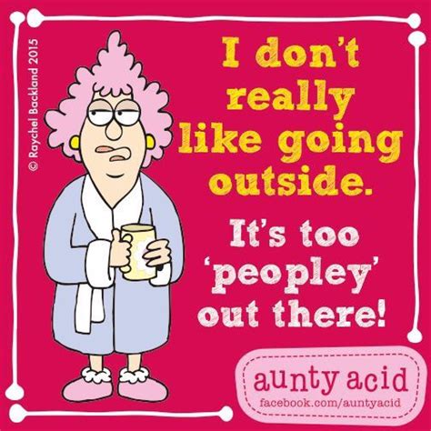 Pretty Much Aunty Acid Humor Funny Quotes Aunty Acid