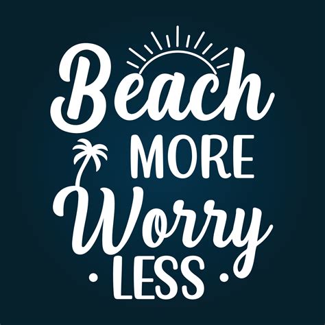 Beach More Worry Less Summer Quotes Typography Design 8147085 Vector