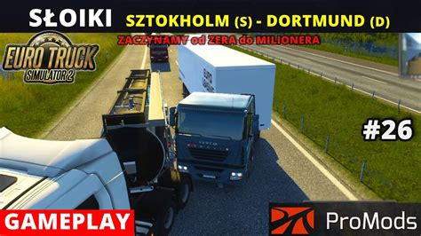 Euro Truck Simulator Zaczynamy Odc Zagrajmy W Ets Promods