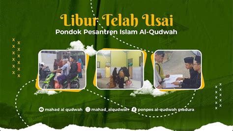 KEMBALI KE PONDOK TERCINTA PONDOK PESANTREN ISLAM AL QUDWAH MADURA