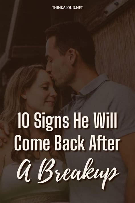 10 Signs He Will Come Back After A Breakup Breakup New Relationship