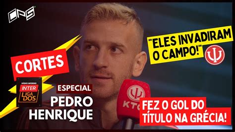 O GOL DO TÍTULO E A INVASÃO NA GRÉCIA ESPECIAL PEDRO HENRIQUE