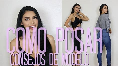 Como Posar Para Fotos Consejos De Modelo 1 Youtube