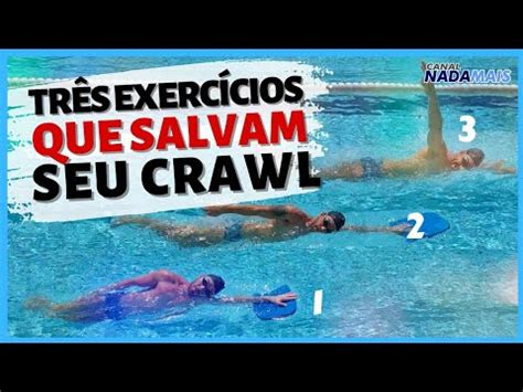 3 EXERCÍCIOS INFALÍVEIS PARA MELHORAR O NADO CRAWL CANAL NADA MAIS