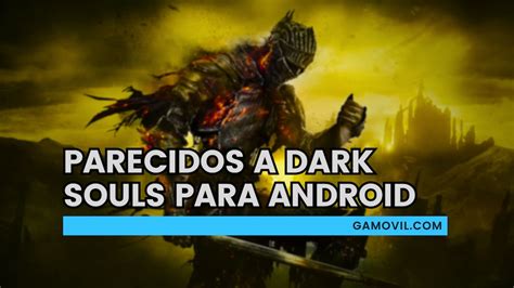 12 Juegos Parecidos A Dark Souls Para Android 2023