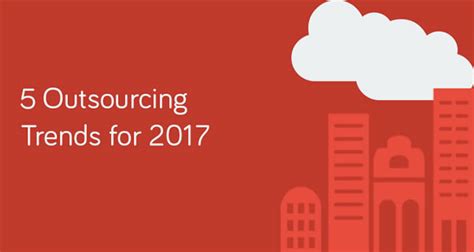 Outsourcing Trends To Expect In 2017