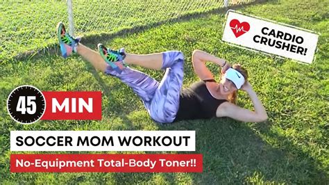 Free No Equipment Minute Full Body Soccer Mom Workout Park